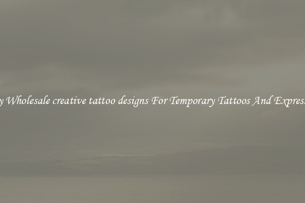 Buy Wholesale creative tattoo designs For Temporary Tattoos And Expression
