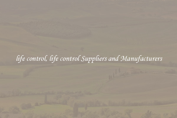 life control, life control Suppliers and Manufacturers
