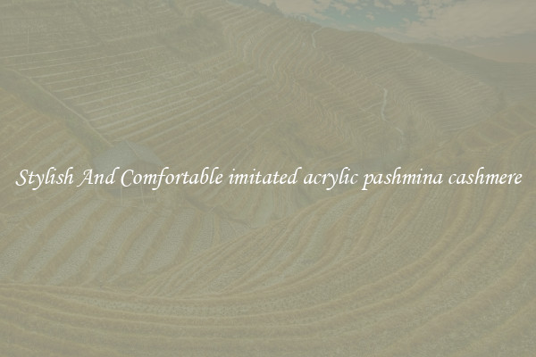 Stylish And Comfortable imitated acrylic pashmina cashmere