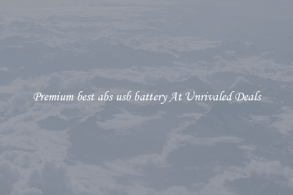 Premium best abs usb battery At Unrivaled Deals