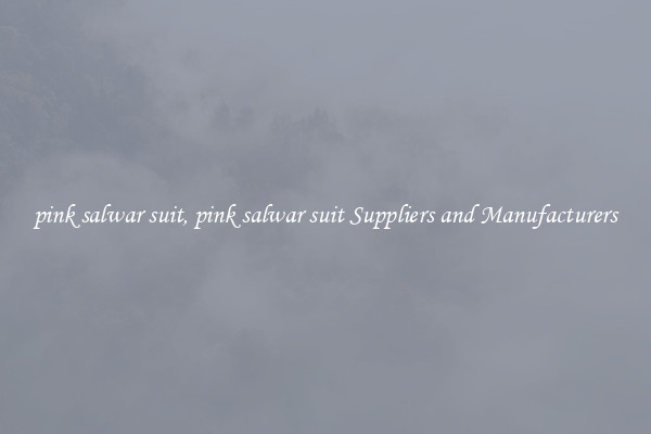 pink salwar suit, pink salwar suit Suppliers and Manufacturers