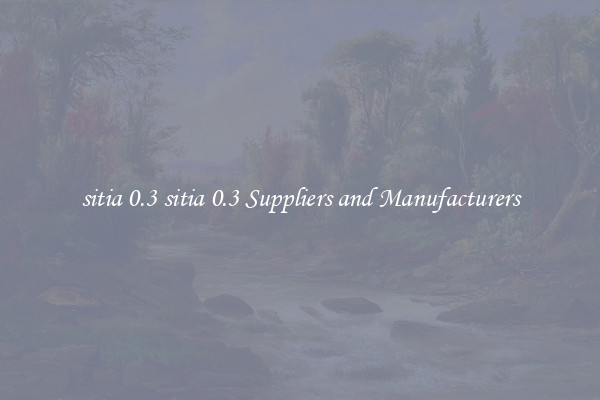 sitia 0.3 sitia 0.3 Suppliers and Manufacturers