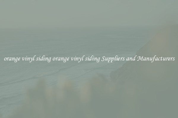 orange vinyl siding orange vinyl siding Suppliers and Manufacturers