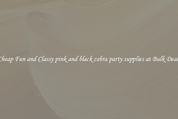 Cheap Fun and Classy pink and black zebra party supplies at Bulk Deals