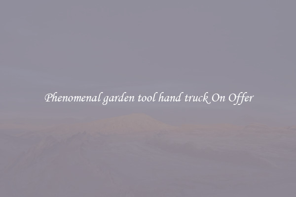 Phenomenal garden tool hand truck On Offer