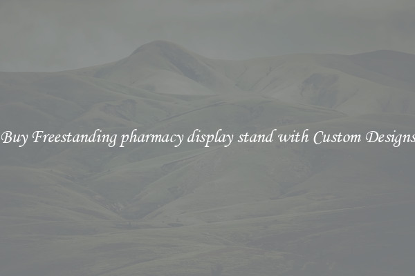 Buy Freestanding pharmacy display stand with Custom Designs