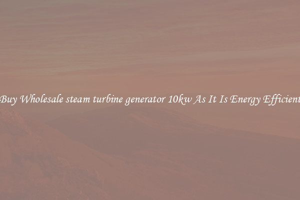 Buy Wholesale steam turbine generator 10kw As It Is Energy Efficient