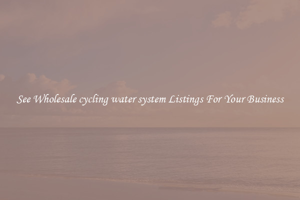 See Wholesale cycling water system Listings For Your Business