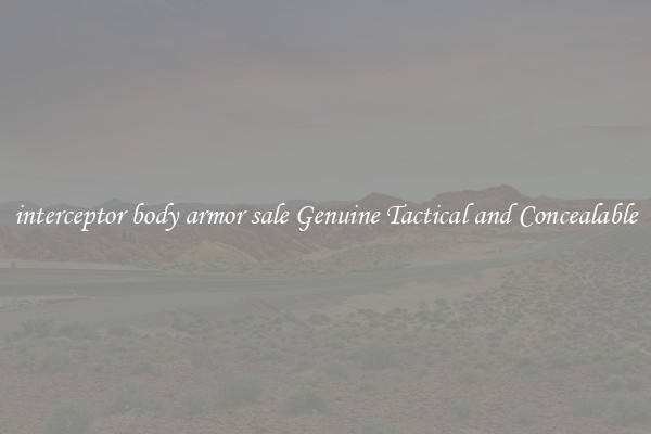 interceptor body armor sale Genuine Tactical and Concealable
